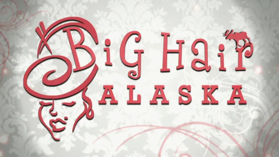 Big Hair Alaska key art