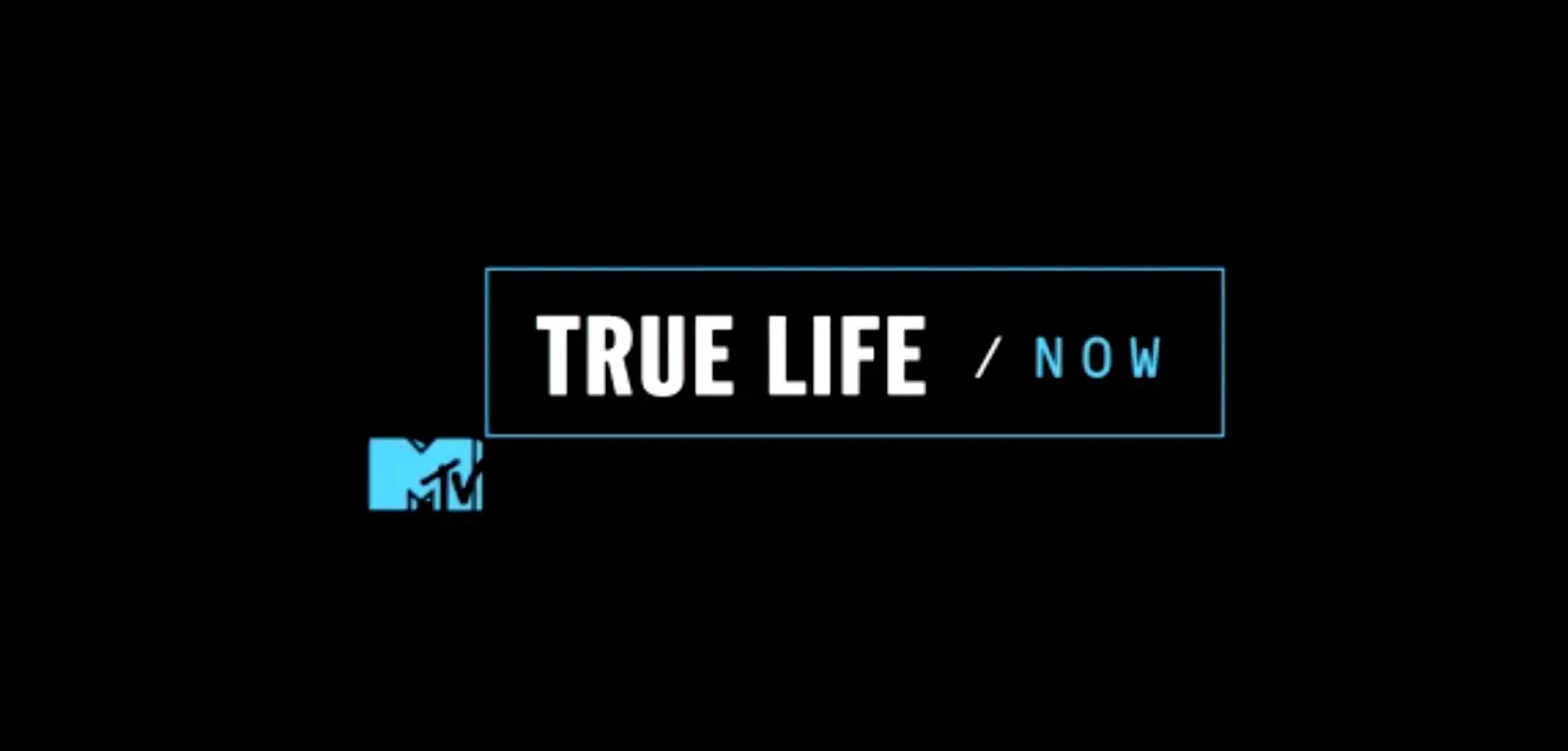 True Life Now key art
